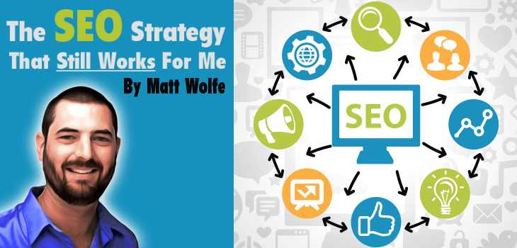The SEO Strategy That Still Works For Me