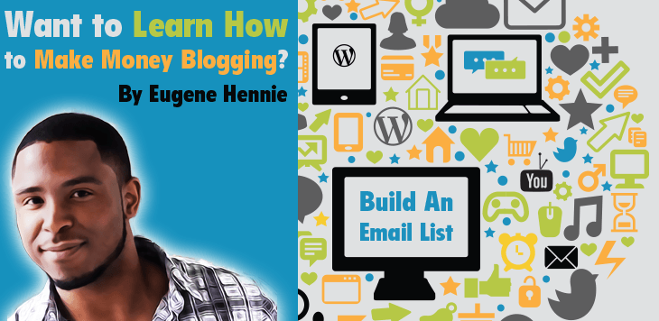 Want to Make Money Blogging? Build An Email List