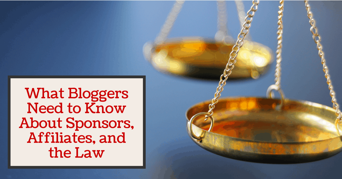 What Bloggers Need to Know About Affiliates, Sponsorships, and the Law