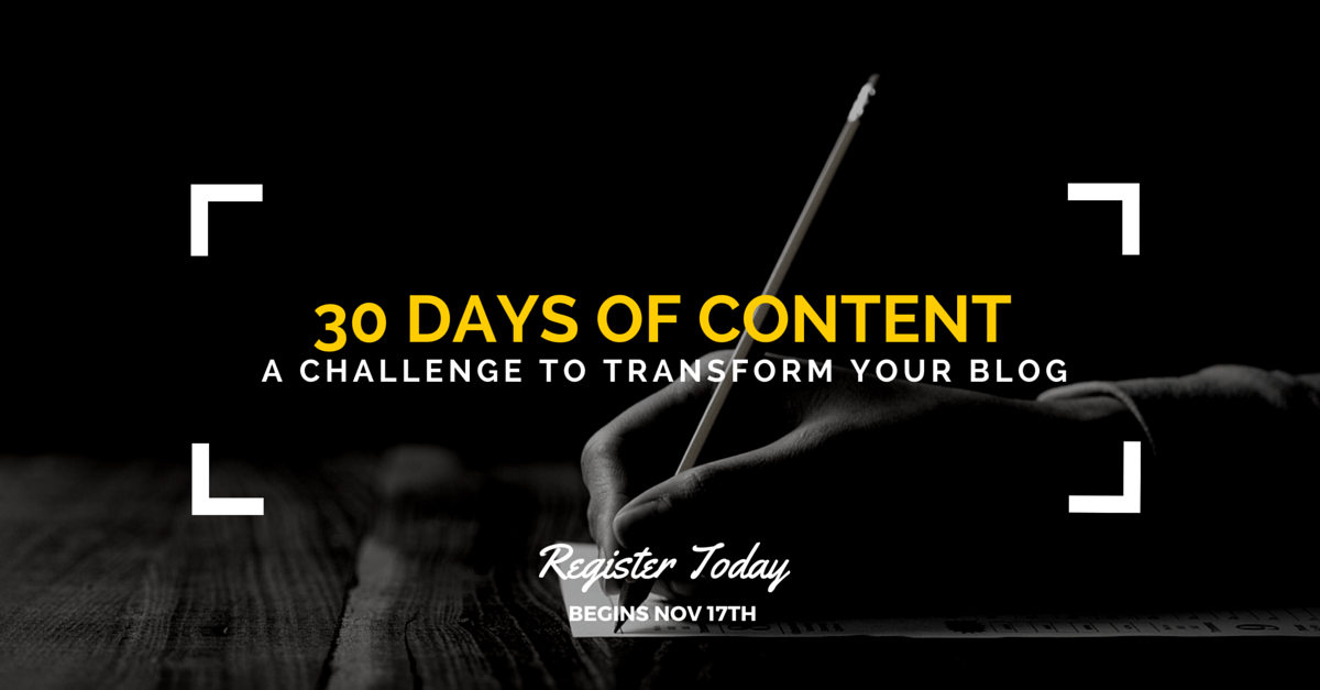 30 Days of Content – A Challenge to Rapidly Transform Your Blog
